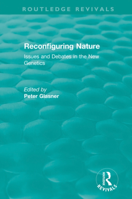 Reconfiguring Nature (2004) : Issues and Debates in the New Genetics, EPUB eBook