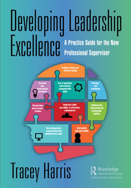 Developing Leadership Excellence : A Practice Guide for the New Professional Supervisor, EPUB eBook