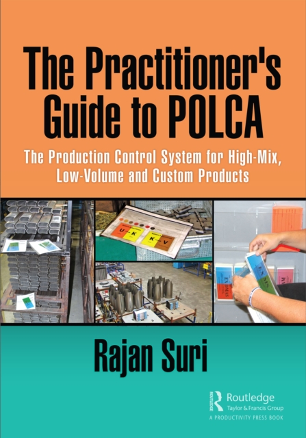 The Practitioner's Guide to POLCA : The Production Control System for High-Mix, Low-Volume and Custom Products, PDF eBook