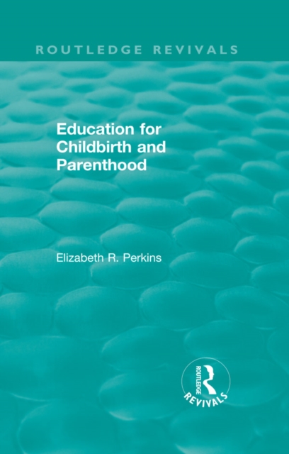 Education for Childbirth and Parenthood, EPUB eBook