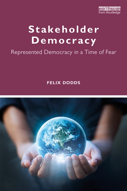 Stakeholder Democracy : Represented Democracy in a Time of Fear, PDF eBook
