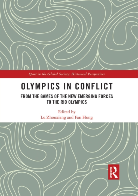 Olympics in Conflict : From the Games of the New Emerging Forces to the Rio Olympics, EPUB eBook