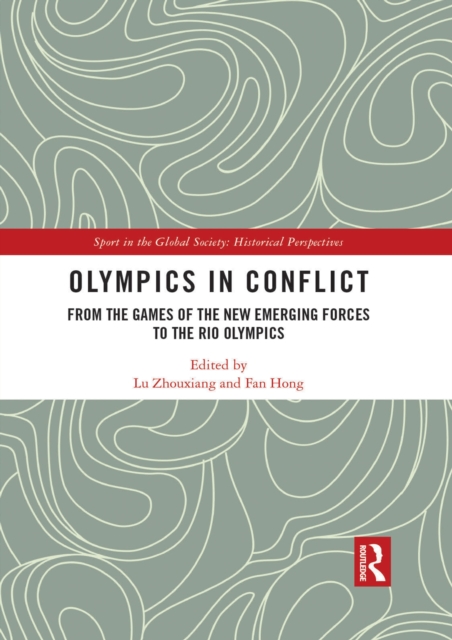 Olympics in Conflict : From the Games of the New Emerging Forces to the Rio Olympics, PDF eBook