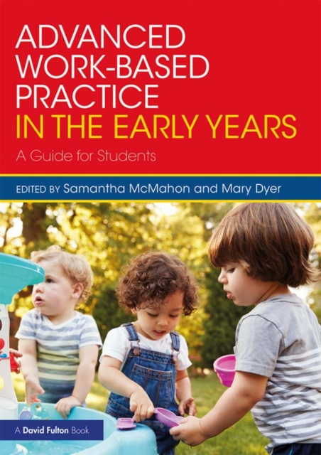 Advanced Work-based Practice in the Early Years : A Guide for Students, EPUB eBook