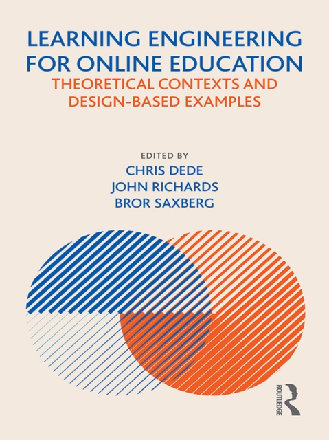 Learning Engineering for Online Education : Theoretical Contexts and Design-Based Examples, EPUB eBook