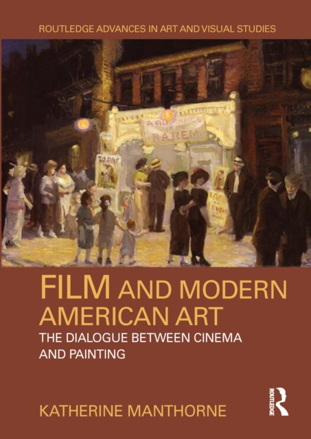Film and Modern American Art : The Dialogue between Cinema and Painting, EPUB eBook