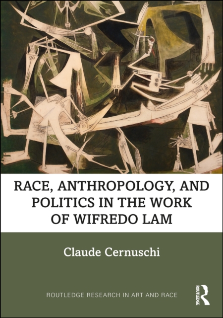 Race, Anthropology, and Politics in the Work of Wifredo Lam, EPUB eBook