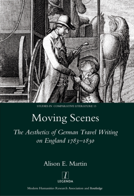 Moving Scenes : The Aesthetics of German Travel Writing on England 1783-1820, PDF eBook