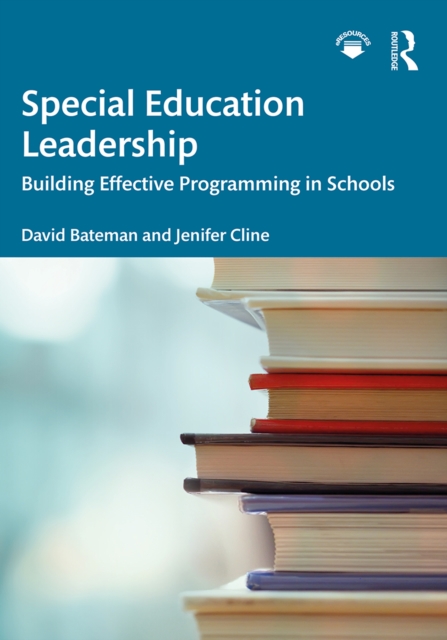 Special Education Leadership : Building Effective Programming in Schools, PDF eBook