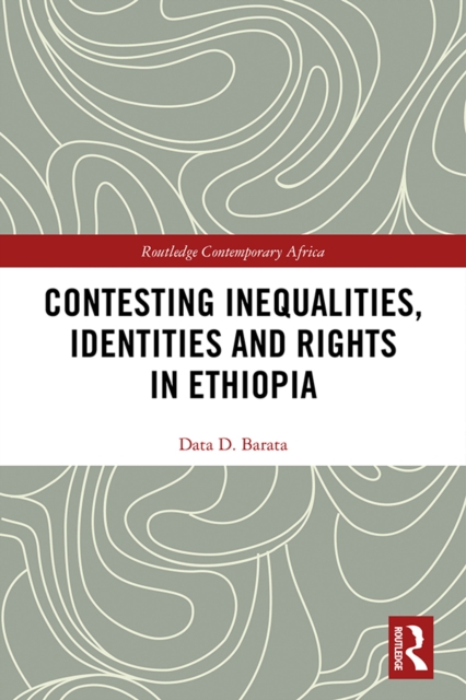 Contesting Inequalities, Identities and Rights in Ethiopia, PDF eBook