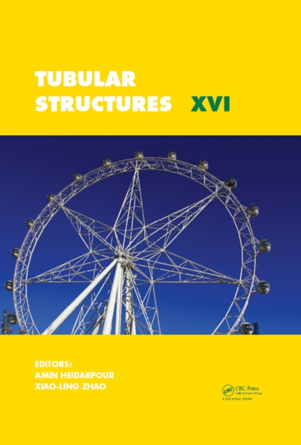 Tubular Structures XVI : Proceedings of the 16th International Symposium for Tubular Structures (ISTS 2017, 4-6 December 2017, Melbourne, Australia), PDF eBook