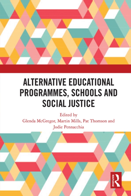 Alternative Educational Programmes, Schools and Social Justice, EPUB eBook