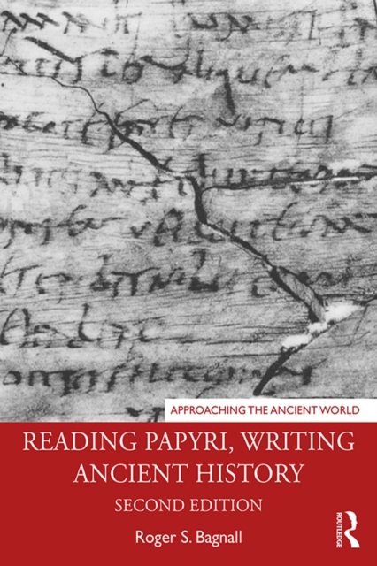 Reading Papyri, Writing Ancient History, EPUB eBook