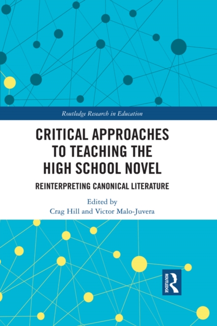 Critical Approaches to Teaching the High School Novel : Reinterpreting Canonical Literature, EPUB eBook