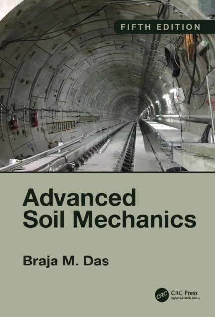 Advanced Soil Mechanics, Fifth Edition, PDF eBook
