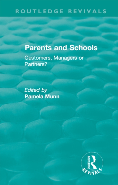 Parents and Schools (1993) : Customers, Managers or Partners?, EPUB eBook