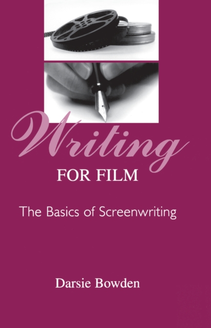 Writing for Film : The Basics of Screenwriting, EPUB eBook