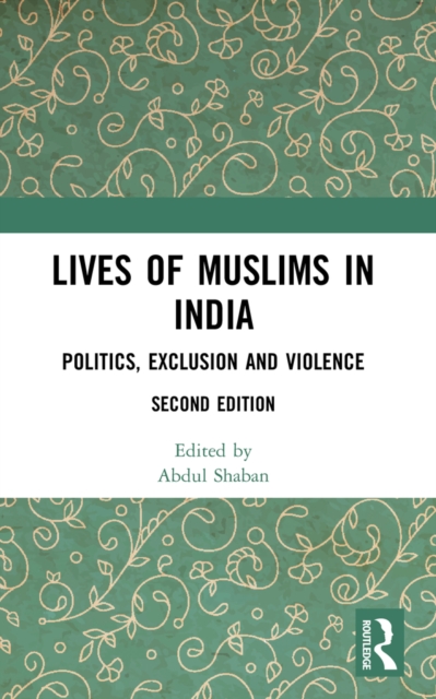 Lives of Muslims in India : Politics, Exclusion and Violence, EPUB eBook