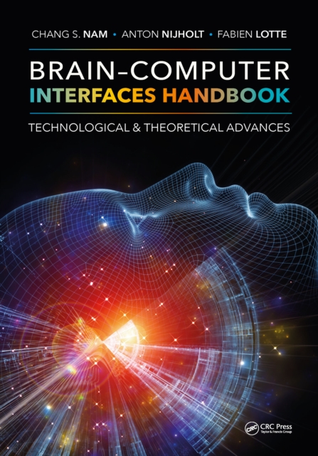 Brain-Computer Interfaces Handbook : Technological and Theoretical Advances, PDF eBook