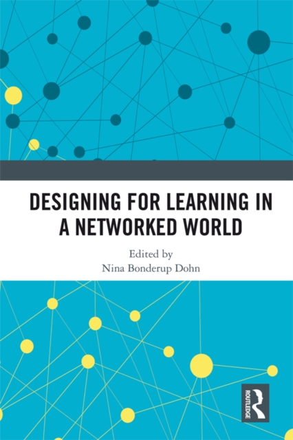 Designing for Learning in a Networked World, PDF eBook