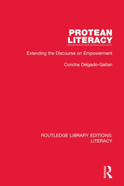 Protean Literacy : Extending the Discourse on Empowerment, EPUB eBook