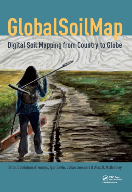 GlobalSoilMap - Digital Soil Mapping from Country to Globe : Proceedings of the Global Soil Map 2017 Conference, July 4-6, 2017, Moscow, Russia, PDF eBook
