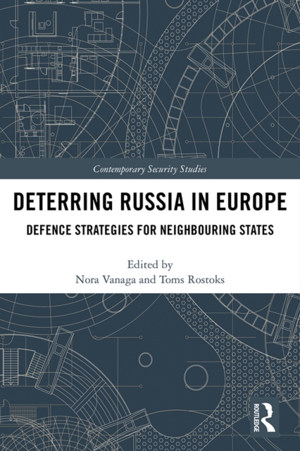 Deterring Russia in Europe : Defence Strategies for Neighbouring States, EPUB eBook