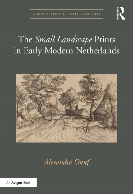 The 'Small Landscape' Prints in Early Modern Netherlands, EPUB eBook