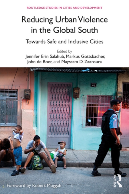 Reducing Urban Violence in the Global South : Towards Safe and Inclusive Cities, EPUB eBook