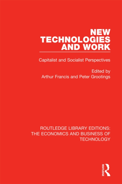 New Technologies and Work : Capitalist and Socialist Perspectives, PDF eBook