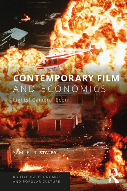 Contemporary Film and Economics : Lights! Camera! Econ!, EPUB eBook