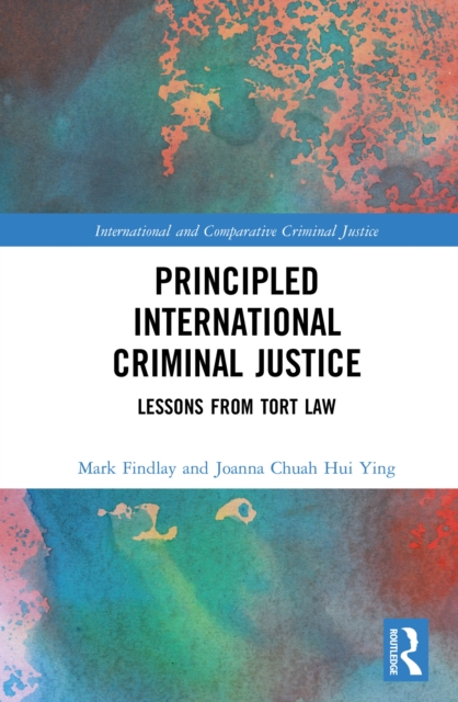 Principled International Criminal Justice : Lessons from Tort Law, EPUB eBook