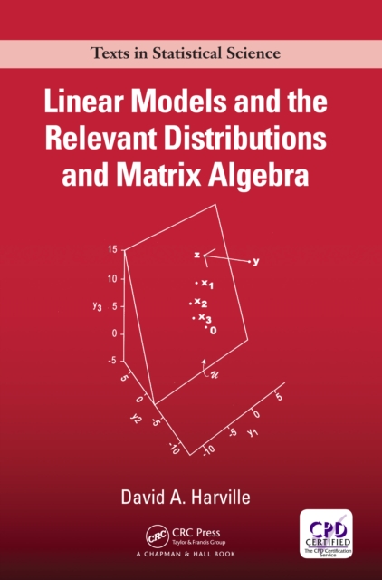 Linear Models and the Relevant Distributions and Matrix Algebra, EPUB eBook