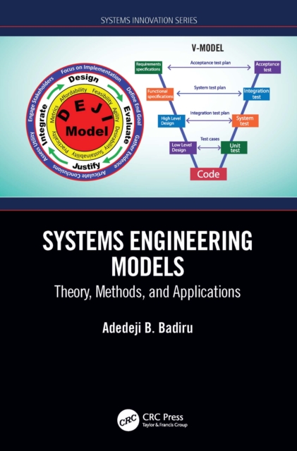 Systems Engineering Models : Theory, Methods, and Applications, PDF eBook