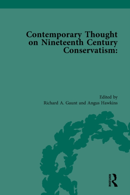 Contemporary Thought on Nineteenth Century Conservatism, PDF eBook