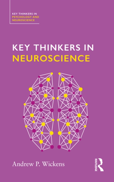 Key Thinkers in Neuroscience, EPUB eBook