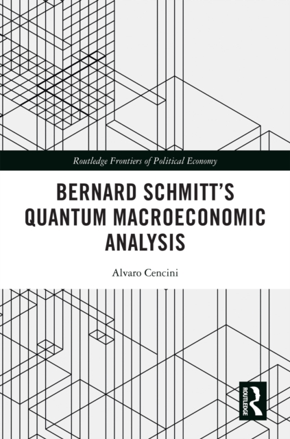 Bernard Schmitt's Quantum Macroeconomic Analysis, EPUB eBook