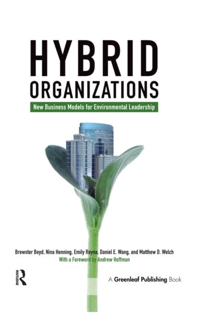 Hybrid Organizations : New Business Models for Environmental Leadership, EPUB eBook