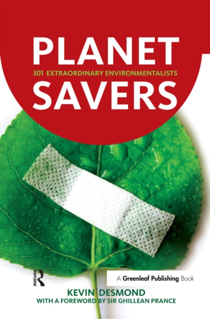 Planet Savers : 301 Extraordinary Environmentalists, EPUB eBook