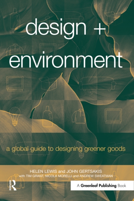 Design + Environment : A Global Guide to Designing Greener Goods, PDF eBook