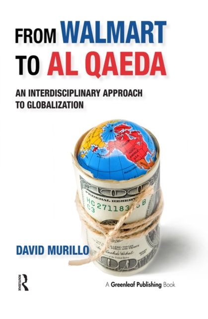 From Walmart to Al Qaeda : An Interdisciplinary Approach to Globalization, EPUB eBook