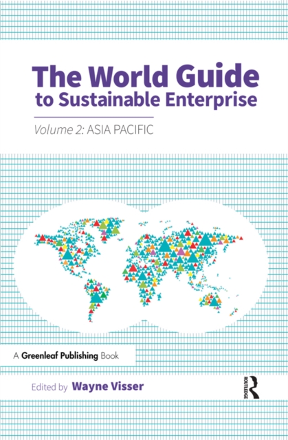 The World Guide to Sustainable Enterprise : Volume 2: Asia Pacific, EPUB eBook