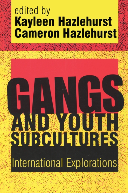 Gangs and Youth Subcultures : International Explorations, PDF eBook