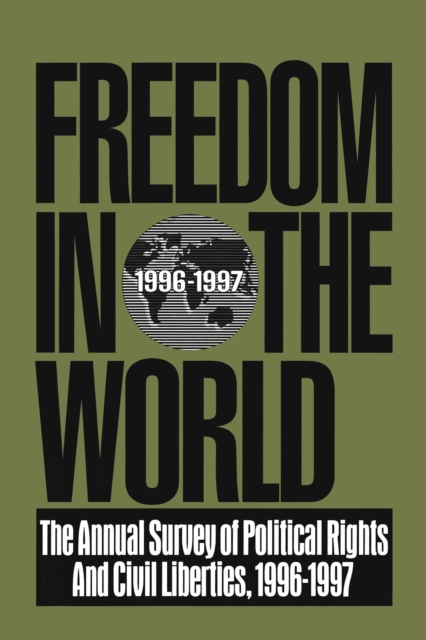 Freedom in the World: 1996-1997 : The Annual Survey of Political Rights and Civil Liberties, PDF eBook