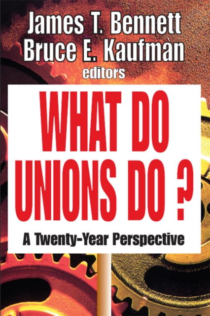 What Do Unions Do? : A Twenty-year Perspective, PDF eBook