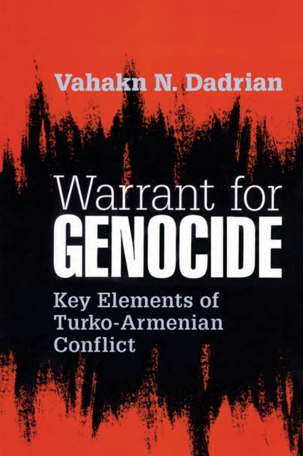 Warrant for Genocide : Key Elements of Turko-Armenian Conflict, EPUB eBook