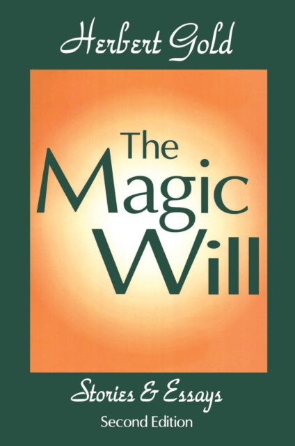 The Magic Will : Stories and Essays, PDF eBook