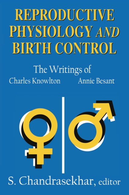 Reproductive Physiology and Birth Control : The Writings of Charles Knowlton and Annie Besant, EPUB eBook