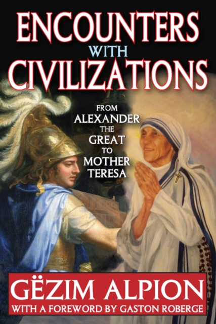 Encounters with Civilizations : From Alexander the Great to Mother Teresa, PDF eBook
