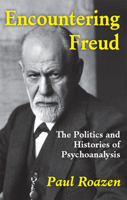 Encountering Freud : The Politics and Histories of Psychoanalysis, EPUB eBook